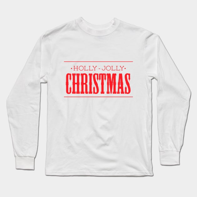 Red Holly Jolly Christmas Font Design Long Sleeve T-Shirt by LittleMissy